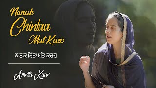 Nanak Chintaa Mat Karo  Amrita Kaur [upl. by Naes14]