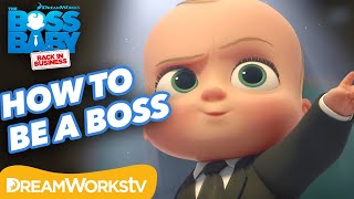 How to Be a Boss Baby  BOSS BABY BACK IN BUSINESS [upl. by Mafalda]