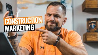 How To MARKET Your CONSTRUCTION BUSINESS 3 Ways [upl. by Adlar123]