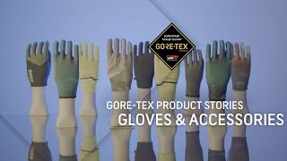 GORETEX Product Stories  all about new GORETEX Gloves amp Accessories [upl. by Hinckley827]