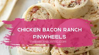 Chicken Bacon Ranch Pinwheels I The Recipe Critic [upl. by Ppik141]