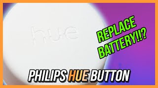 Philips Hue Button Battery Replacement [upl. by Iaht]