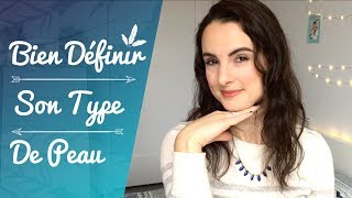 COMMENT DÉFINIR SON TYPE DE PEAU [upl. by Felty]