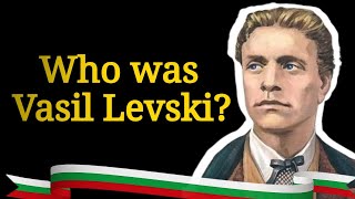 🆕Who is Vasil Levski The Bulgaria national hero [upl. by Anerac976]