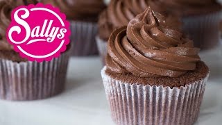 Schokoladencreme Grundrezept für Cupcakes oder Tortenfüllungen  Cake Basics  Sallys Welt [upl. by Avehsile767]