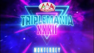 TRIPLEMANIA XXXII MONTERREY  Lucha Libre AAA [upl. by Nospmis265]