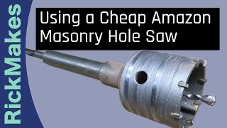 Using a Cheap Amazon Masonry Hole Saw [upl. by Standush]