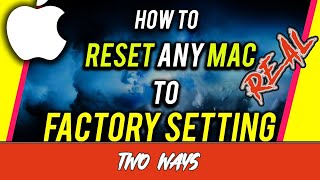 TWO WAYS TO FACTORY RESET YOUR MAC [upl. by Odravde]