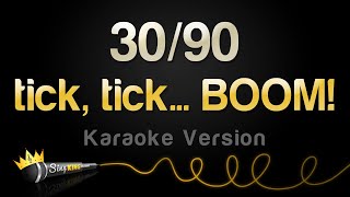 tick tick BOOM  3090 Karaoke Version [upl. by Arodnap]