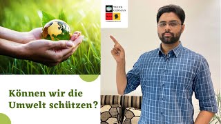 Können wir die Umwelt schützen  B1 Sprechen Topic [upl. by Yurt]