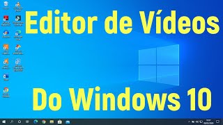 Como Usar o Editor de Vídeos do Windows 10 [upl. by Casaleggio]