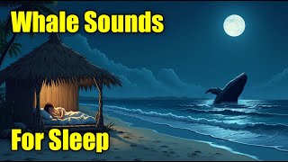 Whale Sounds amp Ocean Waves  Soothing Sleep Sounds  White Noise Sound  Peaceful Whale Song [upl. by Elpmet]