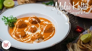 Malai Kofta Recipe  मलाई कोफ्ता रेसिपी  Chef Sanjyot Keer [upl. by Capp63]