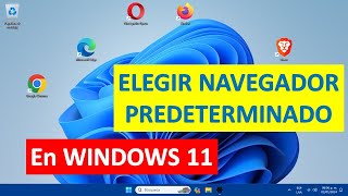 Como elegir el Navegador Predeterminado en Windows 11 [upl. by Dorina367]