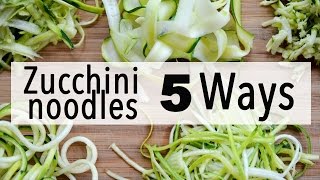 How to Make Zucchini Noodles  5 EASY WAYS [upl. by Alwitt]