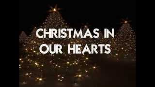 CHRISTMAS IN OUR HEARTS  Lyrics [upl. by Anilok]