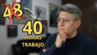 Jornada Laboral de 40 horas  5 días a la semana  Aprobada [upl. by Halika]