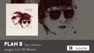 Plan B  Juegas Con Mi Mente ft J Alvarez Official Audio [upl. by Arinayed]