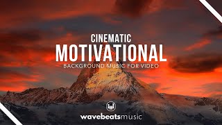 Motivational Inspiring Cinematic Background Music  Royalty Free [upl. by Adeirf424]