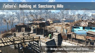 Fallout 4  Building at Sanctuary 02 Bridge Gate Guard Post and House [upl. by Aida]