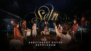 Kerstnacht boven Bethlehem  Sela [upl. by Rydder]