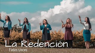 Fieles Voces  La Redención [upl. by Iborian]