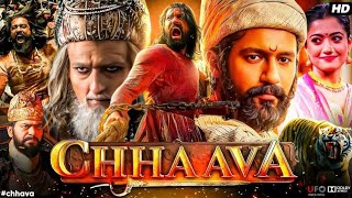 Chhaava Full Movie  Chhaava Full Movie Hindi Vicky Kaushal  Rashmika Mandanna  Akshay Khanna [upl. by Elik]