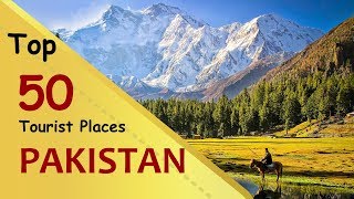 quotPAKISTANquot Top 50 Tourist Places  Pakistan Tourism [upl. by Etterraj]