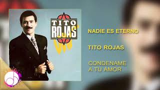 Nadie Es Eterno š™¸š¸» Tito Rojas Audio Cover [upl. by Zoba]