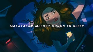 NonStop Malayalam Songs To Sleep  Vol1  TopNotch Playlist [upl. by Alyks371]