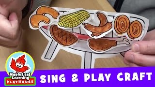 BBQ  Sing and Play Craft  Maple Leaf Learning Playhouse [upl. by Macey]