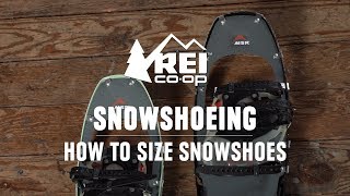 How to Size Snowshoes  REI [upl. by Zul]