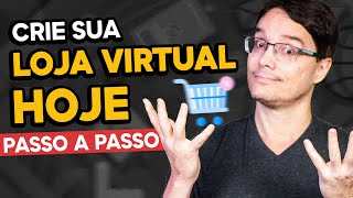 COMO CRIAR SUA LOJA VIRTUAL DO ZERO PASSO A PASSO [upl. by Stoops]