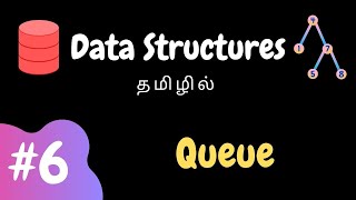 Data Structures  6  Queue  Tamil [upl. by Darin]