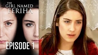 The Girl Named Feriha  Episode 1 [upl. by Anirdna562]