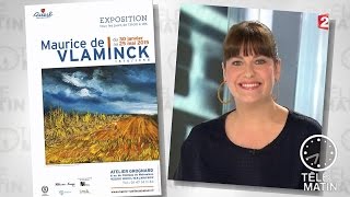 Expo  Rétrospective Maurice de Vlaminck [upl. by Saleem]