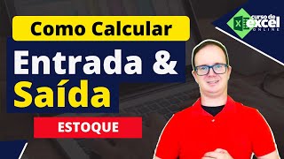 Como CALCULAR QUANTIDADE de ENTRADA e SAIDA em ESTOQUES no EXCEL [upl. by Onit488]