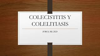 Colecistitis  Colelitiasis  Coledocolitiasis  Colangitis [upl. by Ellehsat]