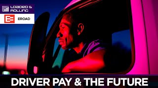 Driver Pay amp the Future [upl. by Gelasius]