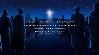 for KING  COUNTRY  Silent Night  Official PictureStory Lyric Video  SCENE 06 [upl. by Colwen]