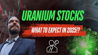 Will Uranium Stocks SKYROCKET in 2025 [upl. by Ellimahs]