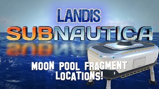 Moon Pool Fragments  Subnautica Guides ZP [upl. by Esertal220]