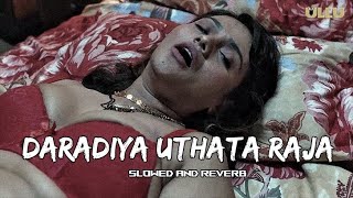 Dardiya Uthata Ae Raja  BHOJPURI Lofislowed amp reverb [upl. by Oryaj]