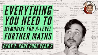 Everything you NEED to memorise for ALevel Further Maths • Part 2 Core Pure Year 2 💡 [upl. by Delaine186]