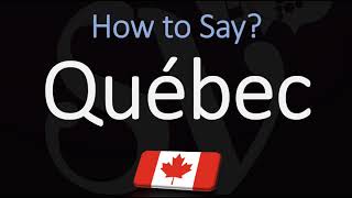 How to Pronounce Québec CORRECTLY French amp English Pronunciation [upl. by Birk710]