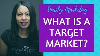 What is a Target Market [upl. by Thanasi]