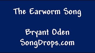 The Earworm Song [upl. by Tteirrah]