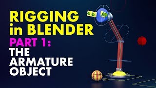 Beginners Guide to Rigging in Blender  Pt 1 The Armature Object [upl. by Kahle]