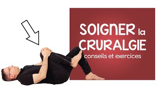 Soigner la cruralgie  conseils et exercices [upl. by Leventhal]