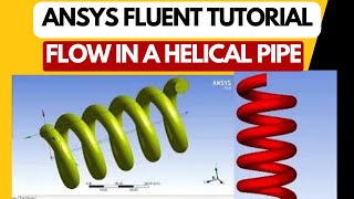 ANSYS Fluent Tutorial Fluid Flow in a Helical pipe [upl. by Eamanna530]